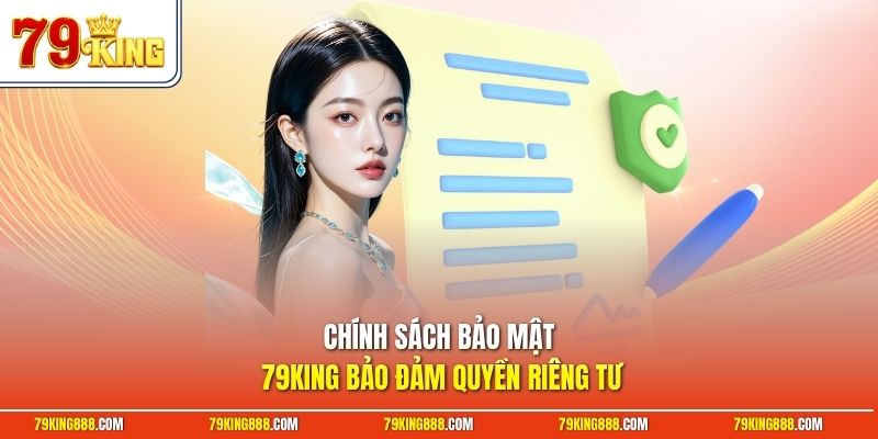 chinh-sach-bao-mat-79king-bao-dam-quyen-rieng-tu Chính sách bảo mật 79King bảo đảm quyền riêng tư