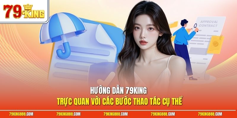 huong-dan-79king-truc-quan-voi-cac-buoc-thao-tac-cu-the Hướng dẫn 79King trực quan với các bước thao tác cụ thể