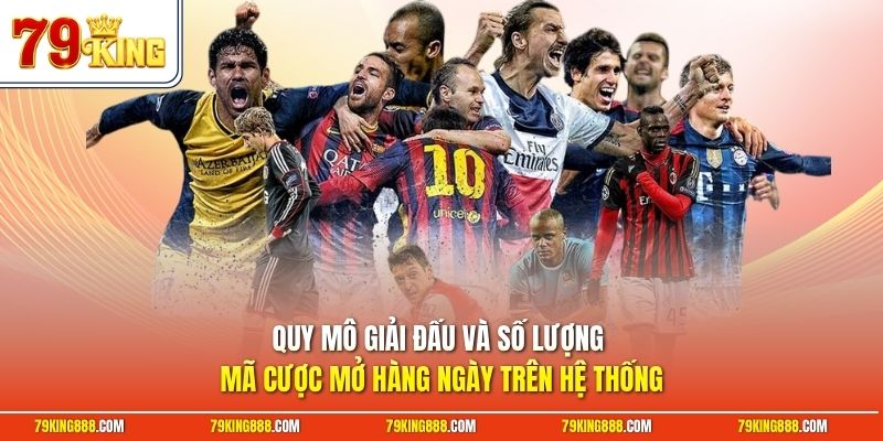 quy-mo-giai-dau-va-so-luong-ma-cuoc-mo-hang-ngay-tren-he-thong Quy mô giải đấu và số lượng mã cược mở hàng ngày trên hệ thống