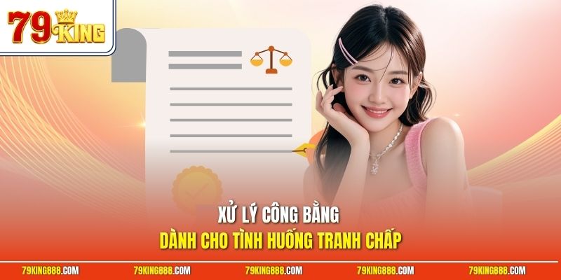 xu-ly-cong-bang-danh-cho-tinh-huong-tranh-chap Xử lý công bằng dành cho tình huống tranh chấp